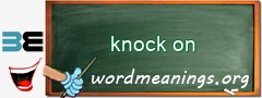 WordMeaning blackboard for knock on